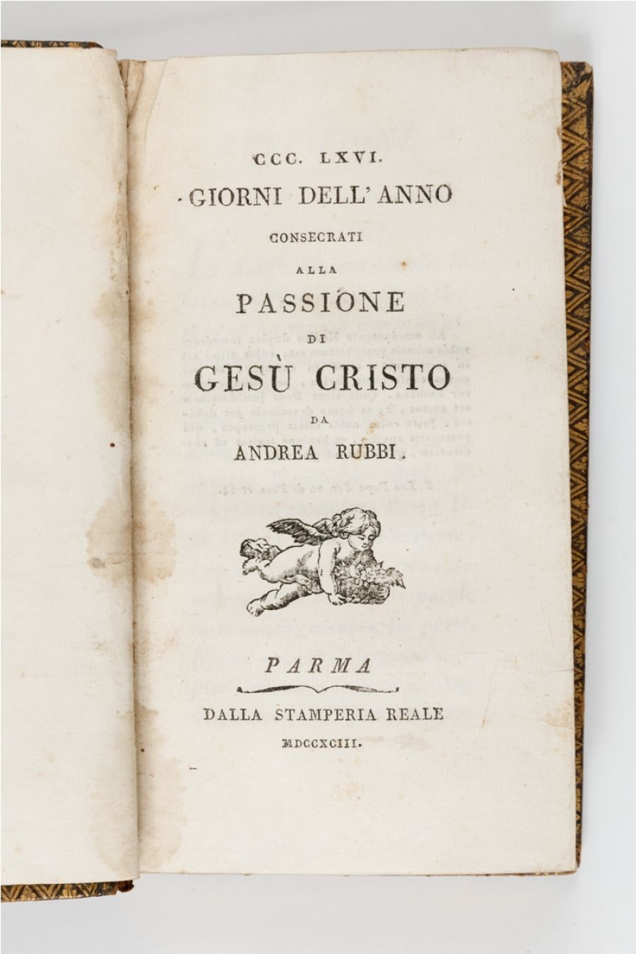 CCC.LXVI. Giorni Dell'Anno Consecrati Alla Passione Di Gesu Cristo. 1793