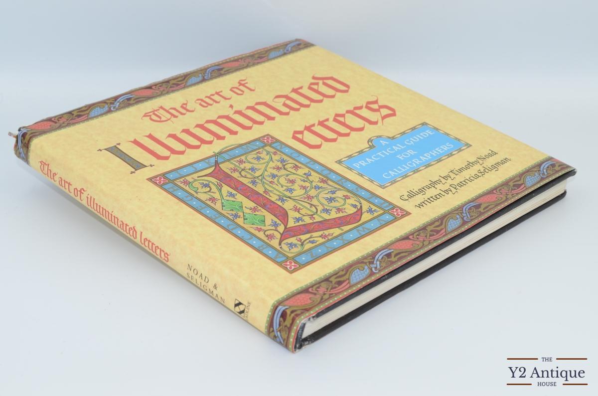 The аrt of Illuminated Letters. A practical guide for calligraphers. Noad T., Seligman P. 1994